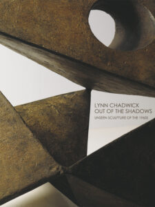Lynn Chadwick ‘Out of the Shadows’
