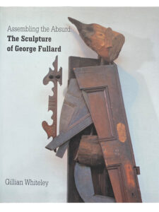 Assembling the Absurd : The Sculpture of George Fullard